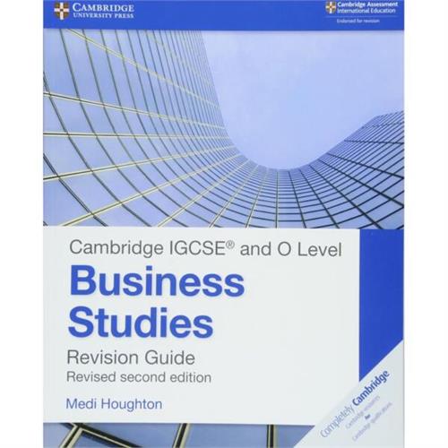 Cambridge IGCSE and O Level Business Studies Second Edition Revision Guide