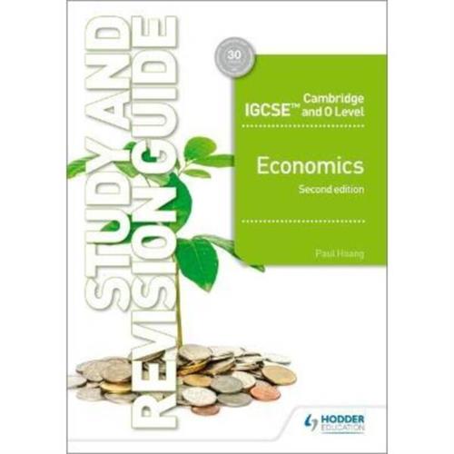 Cambridge IGCSE and O Level Economics Study and Revision Guide 2nd edition