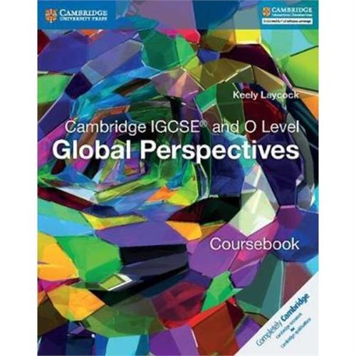 Cambridge IGCSE and O Level Global Perspectives Coursebook