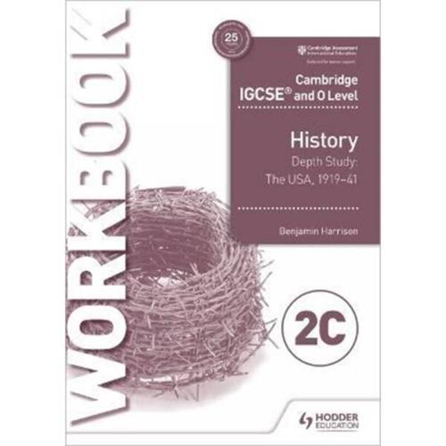 Cambridge IGCSE and O Level History Workbook 2C Depth study: The USA 1919-41