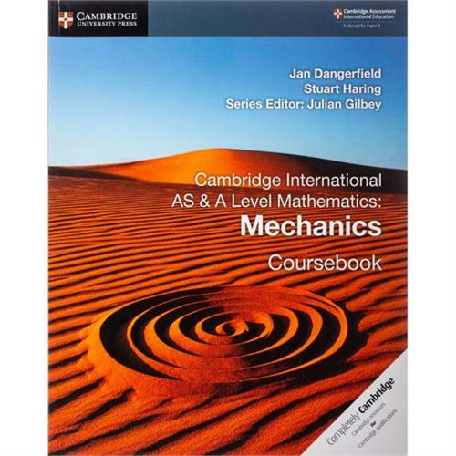 Cambridge International AS & A Level Mathematics: Mechanics Coursebook