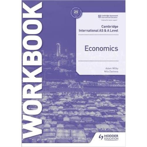 Cambridge International AS and A Level Economics Workbook