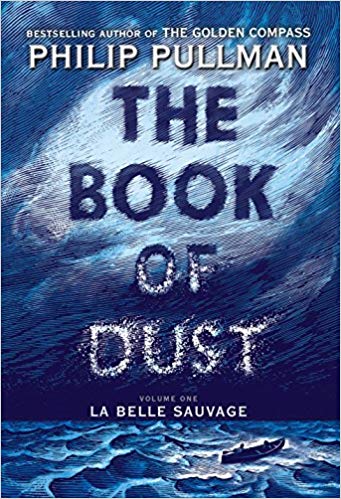 The Book of Dust: La Belle Sauvage Book by Philip Pullman