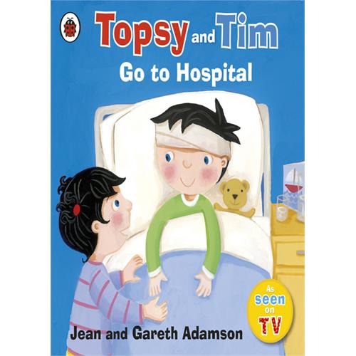 Topsy and Tim Go to Hospital by Ladybird