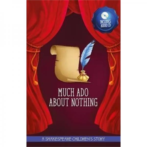 A Shakespeare Childrens Story Much Ado About Nothing
