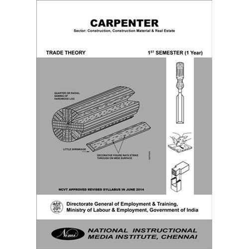 Carpenter Trade Theory Book : Construction, Construction Material & Real Estate (1 Year ,2nd Semester) by NIMI