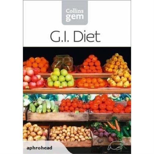 Collins Gem GI :How to Succeed Using the Glycemic Index Diet