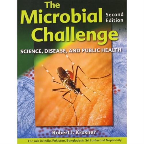 The Microbial Challenge : Science,Disease, and Public Health