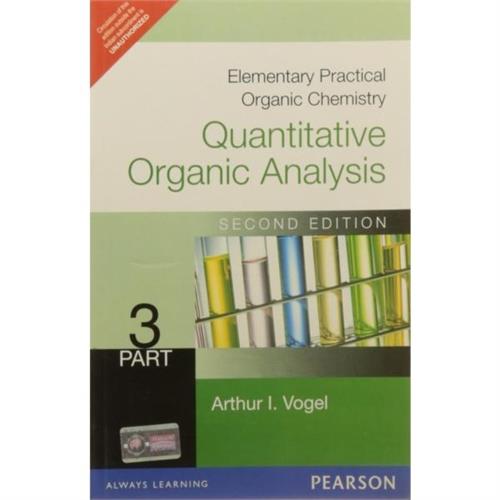 Elementary Practical Organic Chemistry: Quantitative Organic Analysis 3 Part