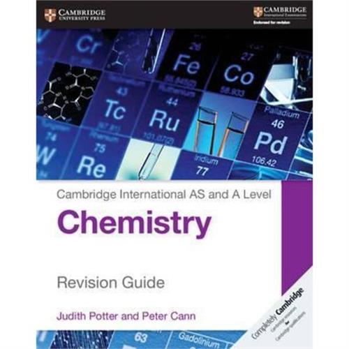 Cambridge International AS and A Level Chemistry Revision Guide