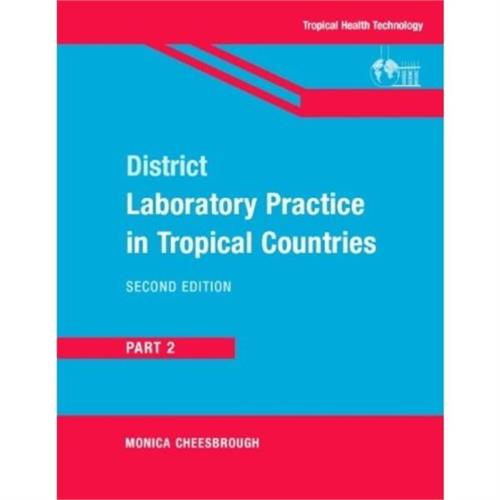 District Laboratory Practice in Tropical Countries Part: 2