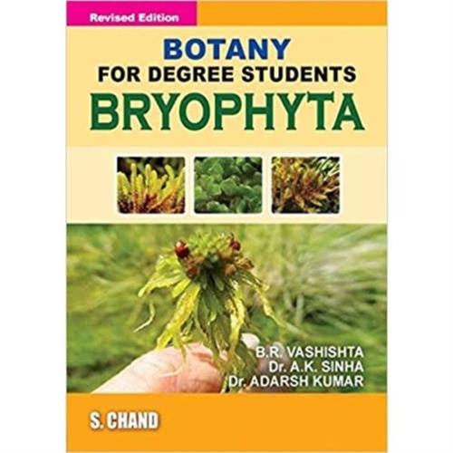 Botany for Degree Students Bryophyta