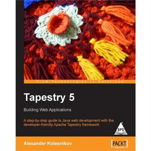 Tapestry 5 Building Web Applications