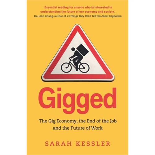 Gigged : The Gig Economy