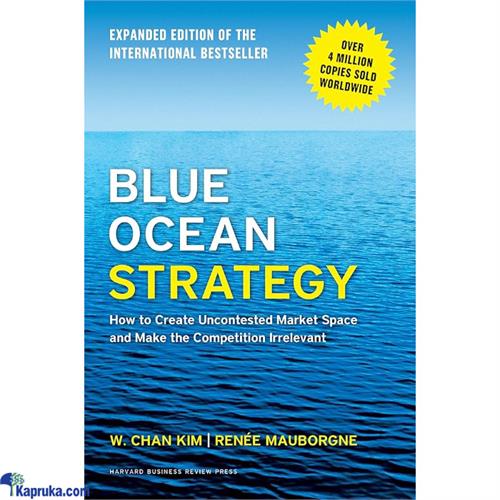 Blue Ocean Strategy By Ren e Mauborgne And W Chan Kim