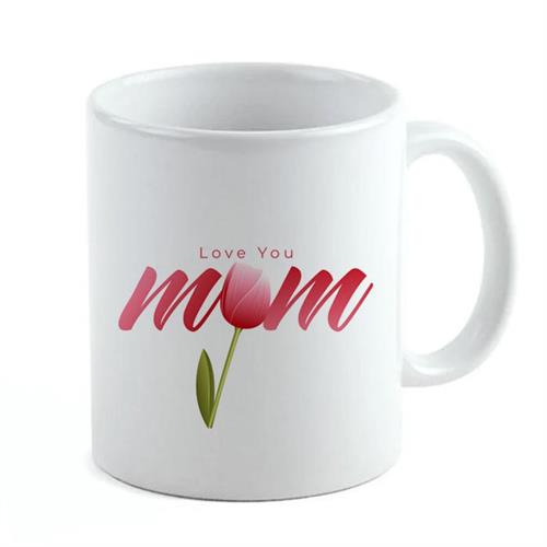 I Love You Mom Mug