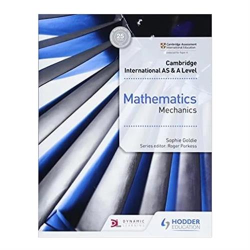 Cambridge International AS - AL - Mathematics Mechanics- 9781510421745 (BS)