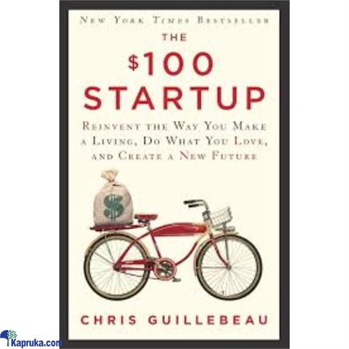The 100 Startup By Chris Guillebeau