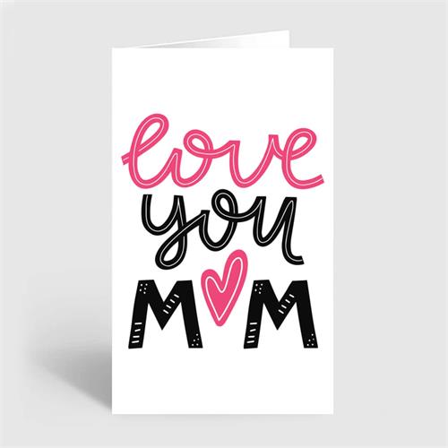 I Love Mom Greeting Card