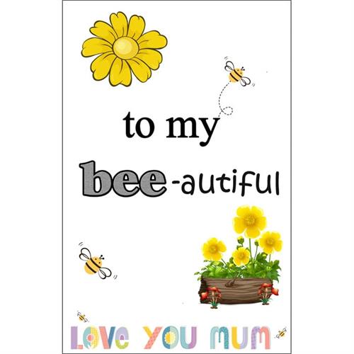 To My Bee - Autiful Mom Greeting Card