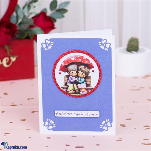 You And Me Together And Forever Hand Made Greeting Card For Anniversary, Valantines, Birthday