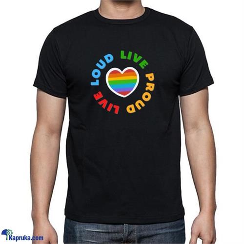 LIVE LOVE PROUD LIVE T- SHIRT- 006