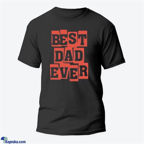 Best Dad Ever Tshirt - 001