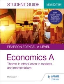 Edexcel A-level Economics A Student Guide - Theme 1 Introduction to markets and market failure