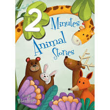 2 MINUTE ANIMAL STORIES