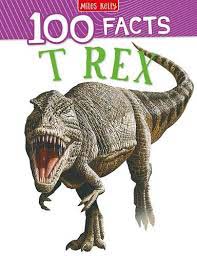 100 FACTS T REX