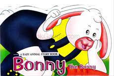 A Baby Animal Story Book - Bonny The Bunny