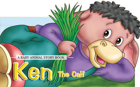 A Baby Animal Story Book - Ken The Calf