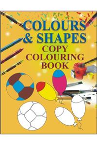 COPY COLOURING BOOK - COLOURS AND SHAPES