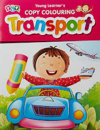 COPY COLOURING BOOK - TRANSPORT