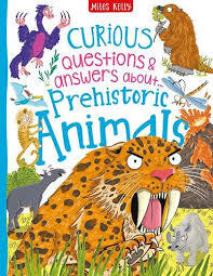 CURIOUS Q A - PREHISTORIC ANIMALS