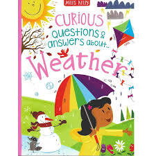 CURIOUS Q A - WEATHER