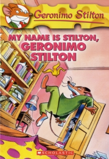 GERONIMO STILTON - 19 - MY NAME IS STILTON GERONIMO STILT