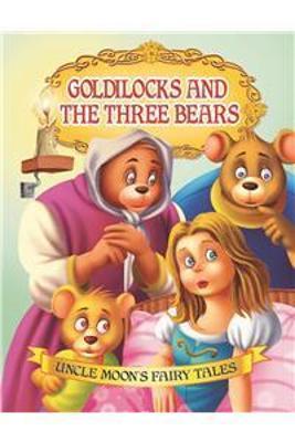 GOLDILOCKSTHE THREE BEARS