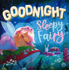 GOODNIGHT SLEEPY FAIRY
