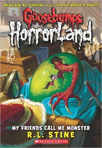 GOOSEBUMPS HORRORLAND - MY FRIENDS CALL ME MONSTER