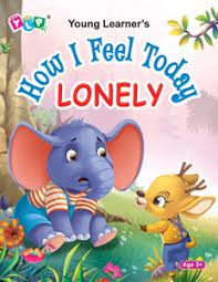 HOW I FEEL TODAY - LONELY