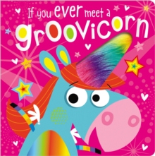 IF YOU EVER MEET A GROOVICORN