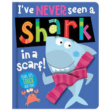 IVE NEVER SEEN A SHARK IN A SCARF