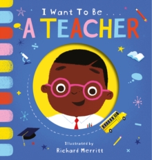 I WANT TO BE A TEACHER