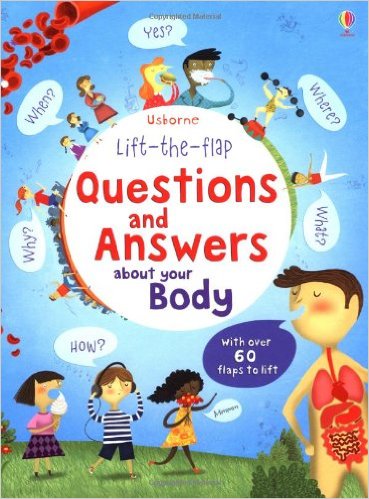 Lift the Flap Questions & Answers About Your Body