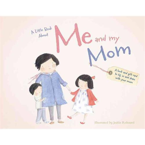 LITTLE BOOK ABOUT ME AND MY MOM