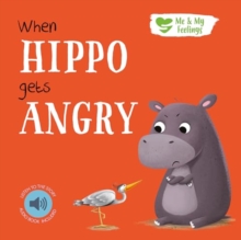 ME AND MY FEELINGS - WHEN HIPPO GETS ANGRY