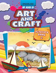 MY BOOK OF ART AND CRAFT - ACTIVITY BK 2