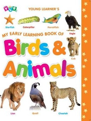 MY EARLY LEARNING BOOK OF BIRDS & ANIMALS