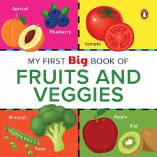 MY FIRST BIG BOOK OF FRUITS VEGGIES